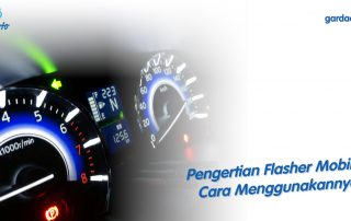 Pengertian Flasher Mobil dan Cara Menggunakannya