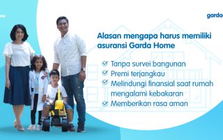 Alasan mengapa harus memiliki asuransi Garda Home