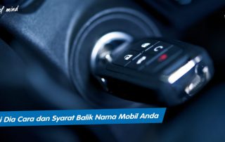 Ini Dia Cara dan Syarat Balik Nama Mobil Anda