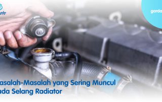 Masalah-masalah yang Sering Muncul pada Selang Radiator