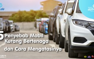 5 Penyebab Mobil Kurang Bertenaga dan Cara Mengatasinya