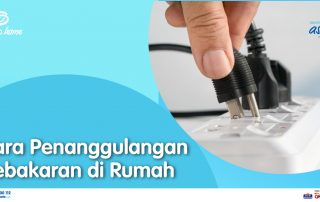 Cara Penanggulangan Kebakaran di Rumah