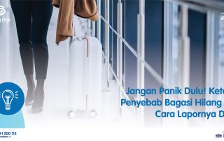 Jangan Panik Dulu! Ketahui Penyebab Bagasi Hilang dan Cara Lapornya Disini