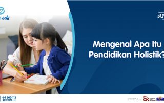 Mengenal Apa Itu Pendidikan Holistik?